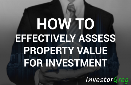 How to Effectively Assess Property Value for Investment
