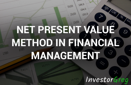 Net Present Value Method in Financial Management (NPV)