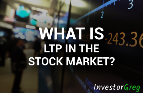 What Is LTP in the Stock Market?