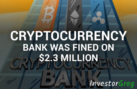 The Court Fined a Cryptocurrency Bank on Amount of $2.3 Million for the First Time