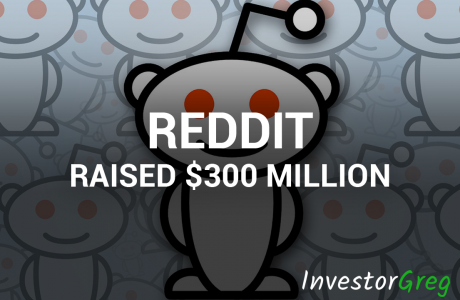 Reddit Raised $300 Million and Reached a Valuation of $3 Billion