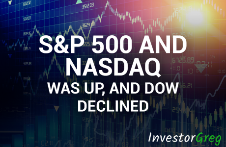 S&P 500 and Nasdaq Was Up, and Dow Declined Due to Concern About Trade